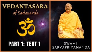 1 Vedantasara  Text 1  Swami Sarvapriyananda [upl. by Ewer559]