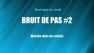 BRUIT DE PAS 2 Marche dans un couloir bruitage gratuit [upl. by Dnomzed597]