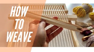 How to Weave  Weaving for Beginners [upl. by Haimehen]