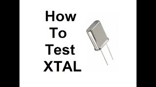 How to test a Crystal XTAL using Oscilloscope and Function generator [upl. by Ybot]