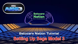 How to Setup Sega Model 3 in Batocera [upl. by Eng]