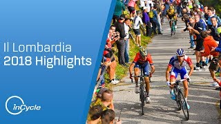 Il Lombardia 2018  Full Race Highlights  inCycle [upl. by Murtagh]