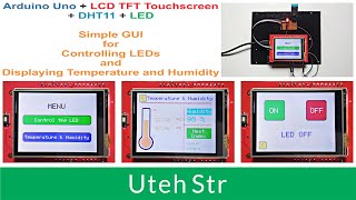 Arduino  Simple GUI on LCD TFT Touch Screen to Control LED and Display Temperature and Humidity [upl. by Findlay]