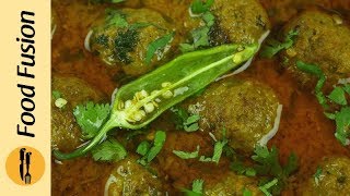 Kofta Meat balls Koftay recipe by Food Fusion [upl. by Eylhsa]