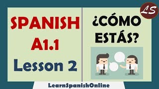 Hola ¿Cómo estás  How to Say How are You in Spanish  Spanish Basic Lessons  A1  Lesson 2 [upl. by Domingo]