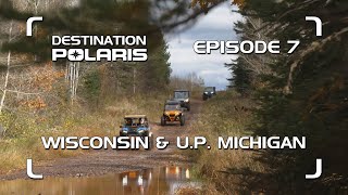 Destination Polaris quotWisconsin amp UP Michiganquot Ep 7 [upl. by Trina856]