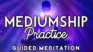 MEDIUMSHIP Practice Guided Meditation Learn How To Be A Psychic Medium amp Connect with Spirit [upl. by Liliane]