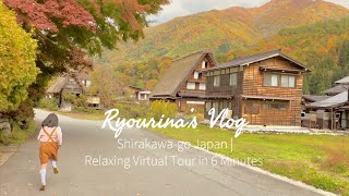 Shirakawago  Japanese Village Relaxing Virtual Tour in 6 Minutes [upl. by Meekah759]