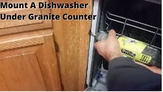 How To Mount A Dishwasher Under Granite CounterTop [upl. by Sankey112]