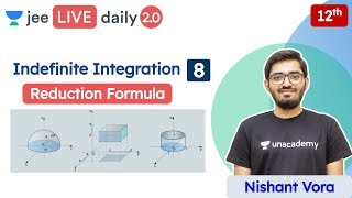 JEE Indefinite Integration L8  Reduction Formula  Unacademy JEE  JEE Maths  Nishant Vora [upl. by Assilim668]