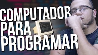 COMPUTADOR IDEAL para COMEÇAR A PROGRAMAR [upl. by Ready624]