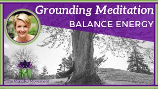 10 Minute Guided Meditation to Balance Energy  Grounding Meditation  Mindful Movement [upl. by Kowal]