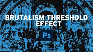 Brutalism Threshold Effect  Photoshop Tutorial [upl. by Anrat225]