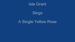 A Single Yellow Rose  On Screen Lyrics  Isla Grant [upl. by Ailekahs]