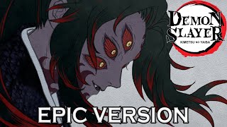 Demon Slayer S3 E01 Kokushibo Reveal Theme  EPIC VERSION [upl. by Ayanaj]