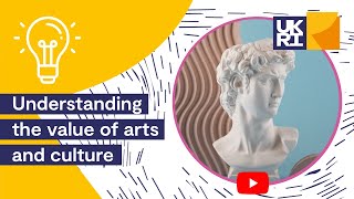 Understanding the Value of Arts and Culture  Report [upl. by Ahsenwahs]