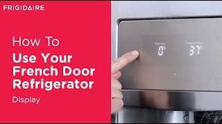 Understanding Your French Door Refrigerator Display [upl. by Mccourt]