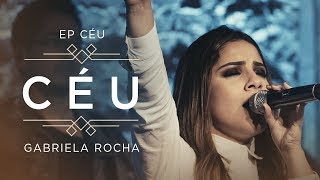 GABRIELA ROCHA  CÉU CLIPE OFICIAL  EP CÉU [upl. by Bartel]