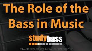 The Role of the Bass in Music  StudyBass [upl. by Qerat634]