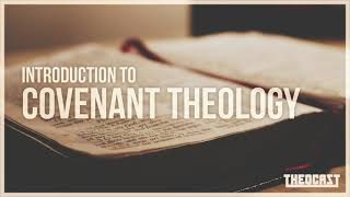 Covenant Theology Introduction amp Overview Part One [upl. by Lapham]