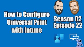 S02E22  How to Configure Universal Print in Microsoft Azure  IT [upl. by Enaitsirk]