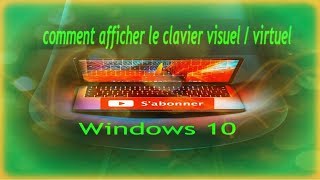 Comment afficher un clavier virtuel ou visuel sous Windows 10 [upl. by Nibas195]