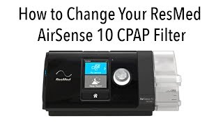 How to Replace Your ResMed AirSense 10 CPAP Filter [upl. by Anelam]