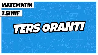 7 Sınıf Matematik  Ters Orantı  2022 [upl. by Hairu479]