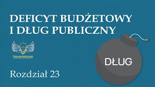 23 Deficyt budżetowy i dług publiczny  Wolna przedsiębiorczość  dr Mateusz Machaj [upl. by Dranek825]