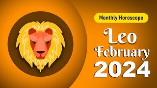 Leo February 2024 Horoscope  Monthly Horoscope [upl. by Georgina824]