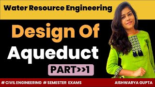 Aqueduct  Design Of Aqueduct  Part1  Cross Drainage works  Irrigation Engineering  Hindi [upl. by Kelton]