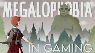 Megalophobia In Gaming [upl. by Susi]