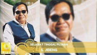 S Jibeng  Selamat Tinggal Pujaan Official Audio [upl. by Helm]