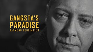 Ganstas Paradise  Raymond Reddington [upl. by Campman]