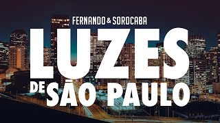 Fernando amp Sorocaba  Luzes de São Paulo  Lyric Video [upl. by Enwahs408]