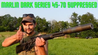 Suppressed 45 70 The sexiest lever gun youll ever see MARLIN DARK SERIES [upl. by Ailey]