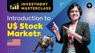 Introduction to US Stock Markets  Investment Masterclass [upl. by Ecyla]