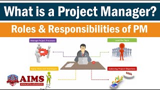 What is Project Manager Project Manager Responsibilities and Role  AIMS Education [upl. by Canning862]