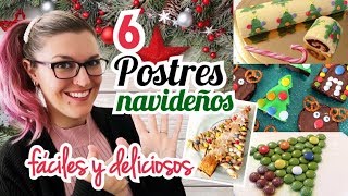 6 POSTRES NAVIDEÑOS Fáciles y Rápidos [upl. by Andryc]