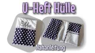 UHeft Hülle  Nähanleitung  OHNE Schnittmuster  Anfänger  Nähtinchen [upl. by Luapnaej]