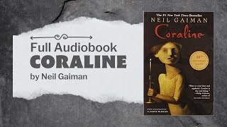 FULL AUDIOBOOK Coraline by Neil Gaiman [upl. by Imojean]