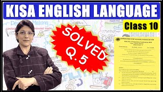 KISA ENGLISH LANGUAGE PAPER 1 2024 SOLVED Q5  PREPARATORY EXAMINATION  ICSE CLASS 10 [upl. by Iosep227]