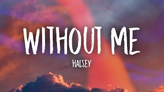 Halsey  Without Me Lyrics [upl. by Rozele211]