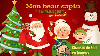 Mon beau sapin avec paroles  Sing Along quotO Christmas Treequot in French [upl. by Timmy51]