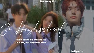 Enhypen Heeseung FF  So Highschool  Oneshot [upl. by Abehs]