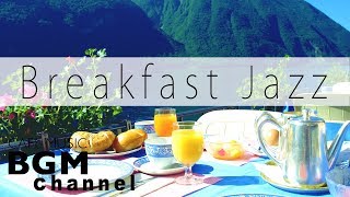 Breakfast Cafe Jazz Music  Relaxing Cafe Music  Smooth Music For Work Study Breakfast [upl. by Waldner]