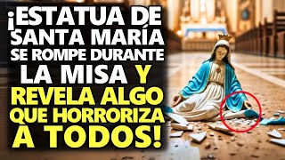 ¡Estatua De Santa María Se Rompe Durante La Misa Y Revela Algo Que Horroriza A Todos [upl. by Chilt995]