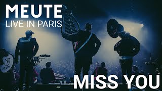 MEUTE  Miss You Live in Paris [upl. by Latsyrk]