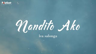 Lea Salonga  Nandito Ako  Official Lyric [upl. by Asirb418]