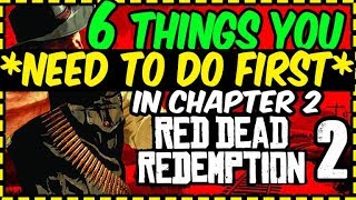 RED DEAD REDEMPTION 2  6 Things YOU NEED to Do First in Chapter 2 [upl. by Einnad]